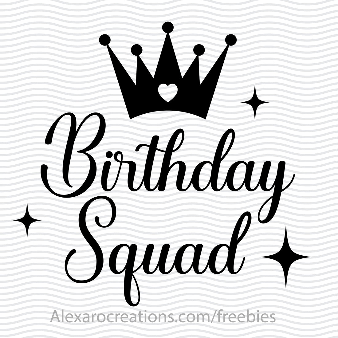 Free birthday squad svg file