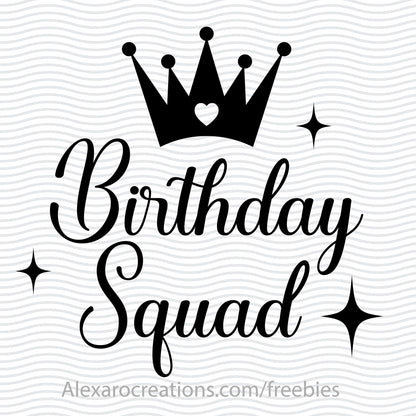 Crown Birthday Squad FREE SVG, cutting file